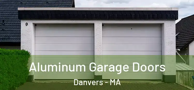 Aluminum Garage Doors Danvers - MA