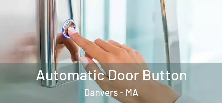 Automatic Door Button Danvers - MA