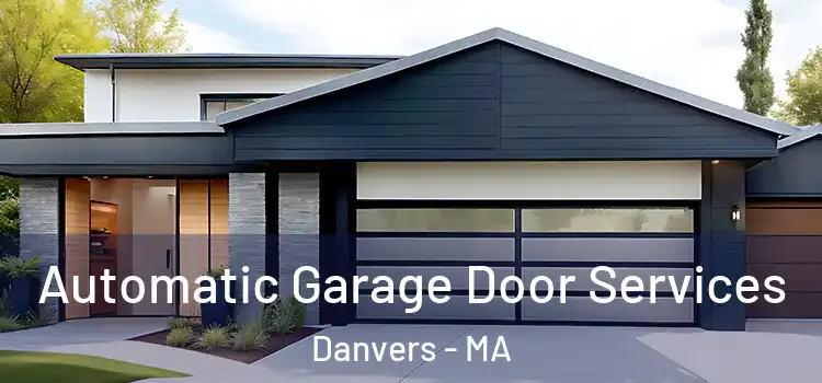  Automatic Garage Door Services Danvers - MA