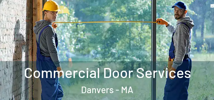 Commercial Door Services Danvers - MA