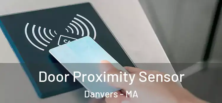Door Proximity Sensor Danvers - MA
