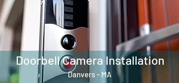  Doorbell Camera Installation Danvers - MA