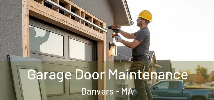 Garage Door Maintenance Danvers - MA