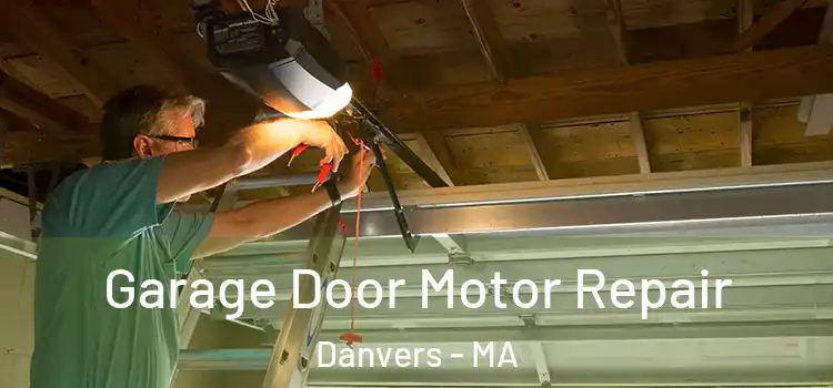  Garage Door Motor Repair Danvers - MA
