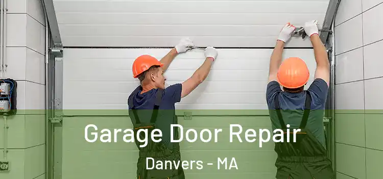  Garage Door Repair Danvers - MA