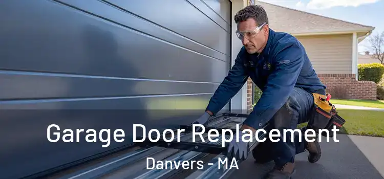  Garage Door Replacement Danvers - MA