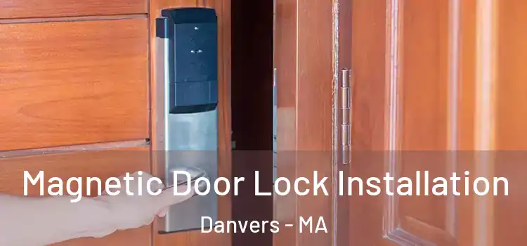  Magnetic Door Lock Installation Danvers - MA