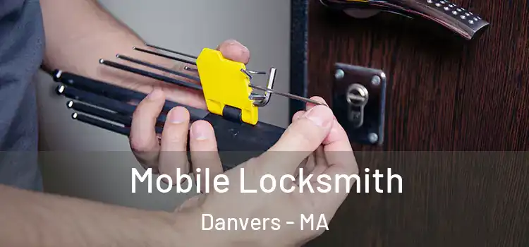  Mobile Locksmith Danvers - MA