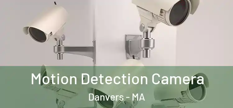  Motion Detection Camera Danvers - MA