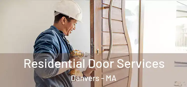 Residential Door Services Danvers - MA