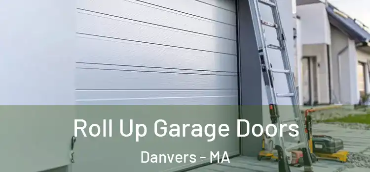  Roll Up Garage Doors Danvers - MA